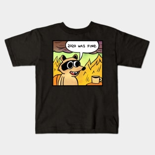 2020 was fine - Racoon Kids T-Shirt